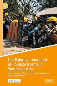 Couverture de l'ouvrage The Palgrave Handbook of Political Norms in Southeast Asia: Overlapping Registers and Shifting Practices